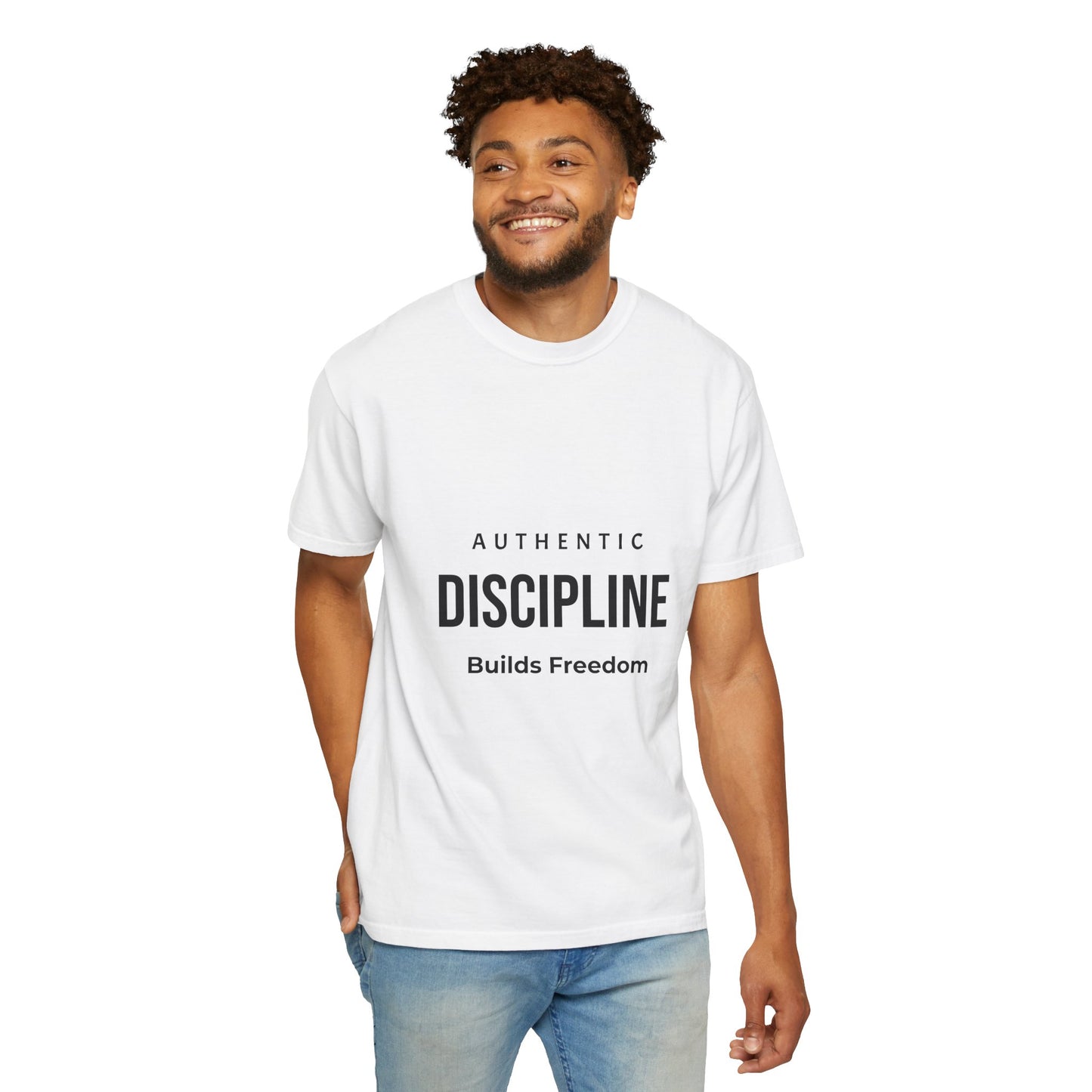 Discipline T-Shirt — "Authentic Discipline Builds Freedom" Motivational Tee