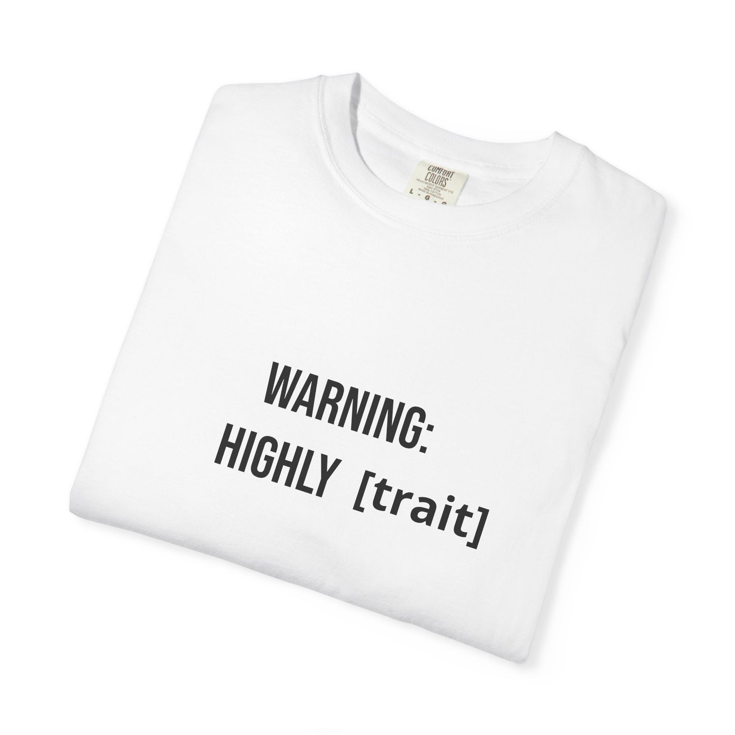 Warning: Highly [trait]