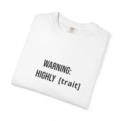 Warning: Highly [trait]