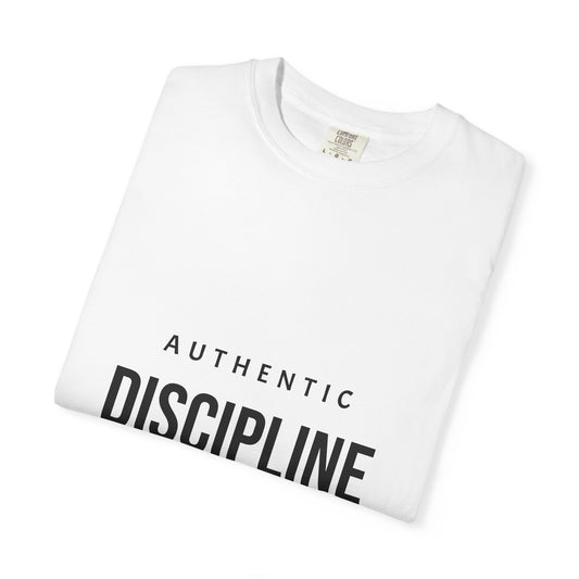 Discipline T-Shirt — "Authentic Discipline Builds Freedom" Motivational Tee